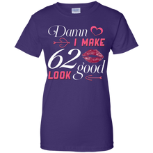 Load image into Gallery viewer, Damn I Make 62 Birthday Look Good T-shirt HA01 - damn-i-make-62-birthday-look-good-t-shirt-ha01-vivianstorescom-7