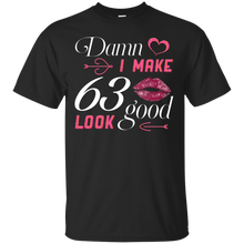 Load image into Gallery viewer, Damn I Make 63 Birthday Look Good T-shirt HA01 - damn-i-make-63-birthday-look-good-t-shirt-ha01-vivianstorescom
