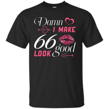 Load image into Gallery viewer, Damn I Make 66 Birthday Look Good T-shirt HA01 - damn-i-make-66-birthday-look-good-t-shirt-ha01-vivianstorescom
