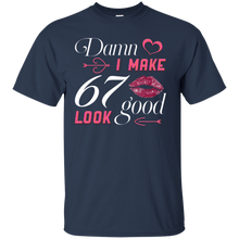 Load image into Gallery viewer, Damn I Make 67 Birthday Look Good T-shirt HA01 - damn-i-make-67-birthday-look-good-t-shirt-ha01-vivianstorescom-2