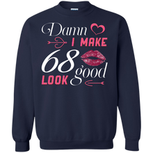 Load image into Gallery viewer, Damn I Make 68 Birthday Look Good T-shirt HA01 - damn-i-make-68-birthday-look-good-t-shirt-ha01-vivianstorescom-6