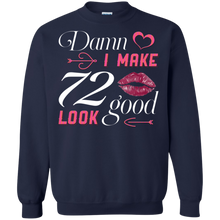 Load image into Gallery viewer, Damn I Make 72 Birthday Look Good T-shirt HA01 - damn-i-make-72-birthday-look-good-t-shirt-ha01-vivianstorescom-6