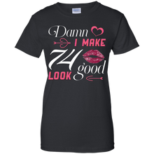 Load image into Gallery viewer, Damn I Make 74 Birthday Look Good T-shirt HA01 - damn-i-make-74-birthday-look-good-t-shirt-ha01-vivianstorescom-7