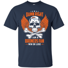 Load image into Gallery viewer, Damn Right I Am A Broncos Fan Win Or Lose Football Shirt LT01 - damn-right-i-am-a-broncos-fan-win-or-lose-football-shirt-lt01-vivianstorescom-2