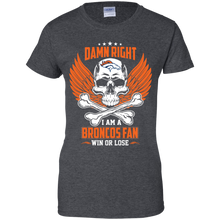 Load image into Gallery viewer, Damn Right I Am A Broncos Fan Win Or Lose Football Shirt LT01 - damn-right-i-am-a-broncos-fan-win-or-lose-football-shirt-lt01-vivianstorescom-9