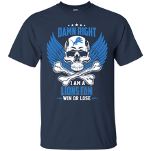 Load image into Gallery viewer, Damn Right I Am A Lions Fan Win Or Lose Football Shirt LT01 - damn-right-i-am-a-lions-fan-win-or-lose-football-shirt-lt01-vivianstorescom-2