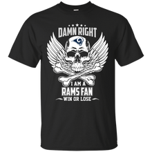 Load image into Gallery viewer, Damn Right I Am A Rams Fan Win Or Lose Football Shirt LT01 - damn-right-i-am-a-rams-fan-win-or-lose-football-shirt-lt01-vivianstorescom
