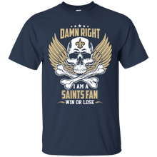 Load image into Gallery viewer, Damn Right I Am A Saints Fan Win Or Lose Football Shirt LT01 - damn-right-i-am-a-saints-fan-win-or-lose-football-shirt-lt01-vivianstorescom-3