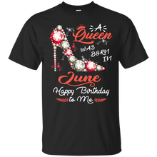 Load image into Gallery viewer, Diamond Woman A Queen Was Born In June Birthday Shirt VA01 - diamond-woman-a-queen-was-born-in-june-birthday-shirt-va01-vivianstorescom