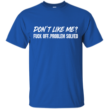 Load image into Gallery viewer, Don't Like Me? Fuck Off. Problem Solved Funny T-shirt VA02 - dont-like-me-fuck-off-problem-solved-funny-t-shirt-va02-vivianstorescom-2