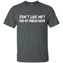Load image into Gallery viewer, Don't Like Me? Fuck Off. Problem Solved Funny T-shirt VA02 - dont-like-me-fuck-off-problem-solved-funny-t-shirt-va02-vivianstorescom-5