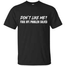 Load image into Gallery viewer, Don't Like Me? Fuck Off. Problem Solved Funny T-shirt VA02 - dont-like-me-fuck-off-problem-solved-funny-t-shirt-va02-vivianstorescom