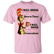 Load image into Gallery viewer, Dr Seuss I Will Drink Costa Coffee Here or There Shirt HA01 - dr-seuss-i-will-drink-costa-coffee-here-or-there-shirt-ha01-vivianstorescom-4
