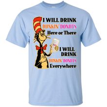 Load image into Gallery viewer, Dr Seuss I Will Drink Dunkin' Donuts Here or There Shirt HA01 - dr-seuss-i-will-drink-dunkin-donuts-here-or-there-shirt-ha01-vivianstorescom-5