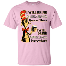 Load image into Gallery viewer, Dr Seuss I Will Drink Gloria Jean's Here or There Shirt HA01 - dr-seuss-i-will-drink-gloria-jeans-here-or-there-shirt-ha01-vivianstorescom-5