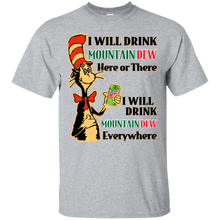 Load image into Gallery viewer, Dr Seuss I Will Drink Mountain Dew Here or There Shirt HA01 - dr-seuss-i-will-drink-mountain-dew-here-or-there-shirt-ha01-vivianstorescom