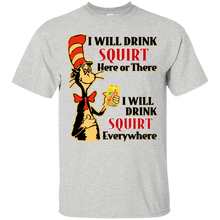 Load image into Gallery viewer, Dr Seuss I Will Drink Squirt Here or There Shirt HA01 - dr-seuss-i-will-drink-squirt-here-or-there-shirt-ha01-vivianstorescom-2