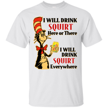 Load image into Gallery viewer, Dr Seuss I Will Drink Squirt Here or There Shirt HA01 - dr-seuss-i-will-drink-squirt-here-or-there-shirt-ha01-vivianstorescom-3