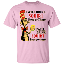 Load image into Gallery viewer, Dr Seuss I Will Drink Squirt Here or There Shirt HA01 - dr-seuss-i-will-drink-squirt-here-or-there-shirt-ha01-vivianstorescom-4
