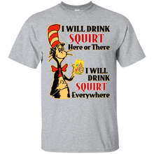 Load image into Gallery viewer, Dr Seuss I Will Drink Squirt Here or There Shirt HA01 - dr-seuss-i-will-drink-squirt-here-or-there-shirt-ha01-vivianstorescom