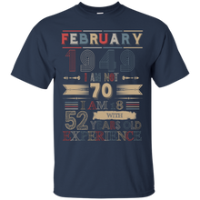 Load image into Gallery viewer, February 1949 Vintage I Am Not 70 I Am 18 With 52 Years Experience Shirt LT01 - february-1949-vintage-i-am-not-70-i-am-18-with-52-years-experience-shirt-lt01-vivianstorescom-2