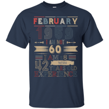 Load image into Gallery viewer, February 1959 Vintage I Am Not 60 I Am 18 With 42 Years Experience Shirt LT01 - february-1959-vintage-i-am-not-60-i-am-18-with-42-years-experience-shirt-lt01-vivianstorescom-2