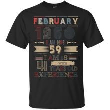 Load image into Gallery viewer, February 1960 Vintage I Am Not 59 I Am 18 With 41 Years Experience Shirt LT01 - february-1960-vintage-i-am-not-59-i-am-18-with-41-years-experience-shirt-lt01-vivianstorescom