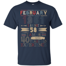 Load image into Gallery viewer, February 1961 Vintage I Am Not 58 I Am 18 With 40 Years Experience Shirt LT01 - february-1961-vintage-i-am-not-58-i-am-18-with-40-years-experience-shirt-lt01-vivianstorescom-2