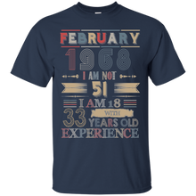 Load image into Gallery viewer, February 1968 Vintage I Am Not 51 I Am 18 With 33 Years Experience Shirt LT01 - february-1968-vintage-i-am-not-51-i-am-18-with-33-years-experience-shirt-lt01-vivianstorescom-2