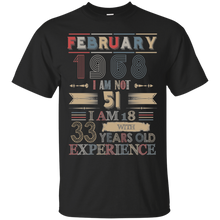 Load image into Gallery viewer, February 1968 Vintage I Am Not 51 I Am 18 With 33 Years Experience Shirt LT01 - february-1968-vintage-i-am-not-51-i-am-18-with-33-years-experience-shirt-lt01-vivianstorescom