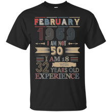 Load image into Gallery viewer, February 1969 Vintage I Am Not 50 I Am 18 With 32 Years Experience Shirt LT01 - february-1969-vintage-i-am-not-50-i-am-18-with-32-years-experience-shirt-lt01-vivianstorescom