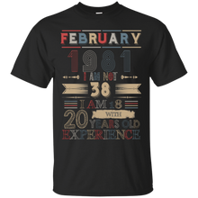 Load image into Gallery viewer, February 1981 Vintage I Am Not 38 I Am 18 With 20 Years Experience Shirt LT01 - february-1981-vintage-i-am-not-38-i-am-18-with-20-years-experience-shirt-lt01-vivianstorescom