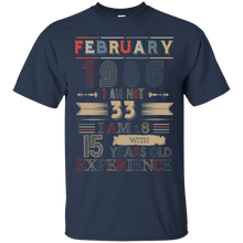 Load image into Gallery viewer, February 1986 Vintage I Am Not 33 I Am 18 With 15 Years Experience Shirt LT01 - february-1986-vintage-i-am-not-33-i-am-18-with-15-years-experience-shirt-lt01-vivianstorescom-2