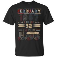 Load image into Gallery viewer, February 1987 Vintage I Am Not 32 I Am 18 With 14 Years Experience Shirt LT01 - february-1987-vintage-i-am-not-32-i-am-18-with-14-years-experience-shirt-lt01-vivianstorescom