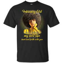 Load image into Gallery viewer, February Girl Living My Best Life Awesome February Birthday T-Shirt KA01 - february-girl-living-my-best-life-awesome-february-birthday-t-shirt-ka01-vivianstorescom