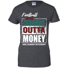 Load image into Gallery viewer, Football Mom Straight Outta Money And Laundry Detergent Shirt KA01 - football-mom-straight-outta-money-and-laundry-detergent-shirt-ka01-vivianstorescom-9