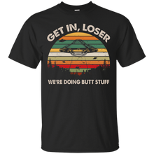 Load image into Gallery viewer, Get In, Loser We're Doing Butt Stuff UFO Vintage T-shirt LT01 - get-in-loser-were-doing-butt-stuff-ufo-vintage-t-shirt-lt01-vivianstorescom