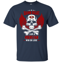 Load image into Gallery viewer, I Am A 49ers Fan Win Or Lose Football 49ers Fan T-Shirt LT01 - i-am-a-49ers-fan-win-or-lose-football-49ers-fan-t-shirt-lt01-vivianstorescom-3