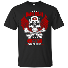 Load image into Gallery viewer, I Am A 49ers Fan Win Or Lose Football 49ers Fan T-Shirt LT01 - i-am-a-49ers-fan-win-or-lose-football-49ers-fan-t-shirt-lt01-vivianstorescom