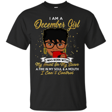 Load image into Gallery viewer, I am a December Girl A Fire In My Soul And A Mouth Birthday T-shirt VA01 - i-am-a-december-girl-a-fire-in-my-soul-and-a-mouth-birthday-t-shirt-va01-vivianstorescom