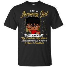 Load image into Gallery viewer, I am a January Girl A Fire In My Soul And A Mouth Birthday T-shirt VA01 - i-am-a-january-girl-a-fire-in-my-soul-and-a-mouth-birthday-t-shirt-va01-vivianstorescom