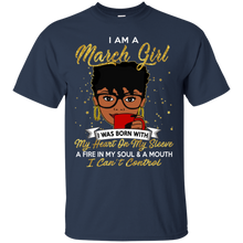 Load image into Gallery viewer, I am a March Girl A Fire In My Soul And A Mouth Birthday T-shirt VA01 - i-am-a-march-girl-a-fire-in-my-soul-and-a-mouth-birthday-t-shirt-va01-vivianstorescom-2