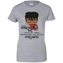 Load image into Gallery viewer, I Am A March Girl I Can Do All Things Through Christ Birthday Tee LT01 - i-am-a-march-girl-i-can-do-all-things-through-christ-birthday-tee-lt01-vivianstorescom-5