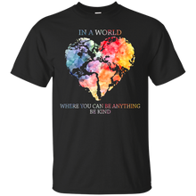 Load image into Gallery viewer, In A World Where You Can Be Anything Be Kind Colorful Shirt HA01 - in-a-world-where-you-can-be-anything-be-kind-colorful-shirt-ha01-vivianstorescom