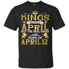 Load image into Gallery viewer, Kings Are Born In April Real Kings Are Born In April 12th Birthday T-shirt VA02 - kings-are-born-in-april-real-kings-are-born-in-april-12th-birthday-t-shirt-va02-vivianstorescom